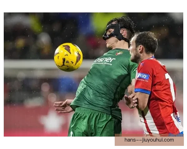 加萨尼加西甲客场高接低挡屡献神扑力保城门助球队关键之战凯旋