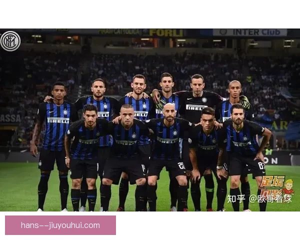意甲争冠白热化国际米兰核心累积黄牌下轮停赛蓝黑军团阵容迎考验